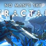 No Man’s Sky ยังไม่ยอมหยุดอัปเดต กับ Fractal แพทช์ใหม่ล่าสุด