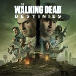 เปิดตัว The Walking Dead: Destinies เกมแอ็คชั่นผจญภัยเน้นการเล่าเรื่อง และอิงตามซีรีส์ที่เราคุ้นเคย