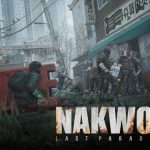 คนก็ต้องหนี ผีก็ต้องสู้ กับ NAKWON: LAST PARADISE เกมใหม่จาก Nexon